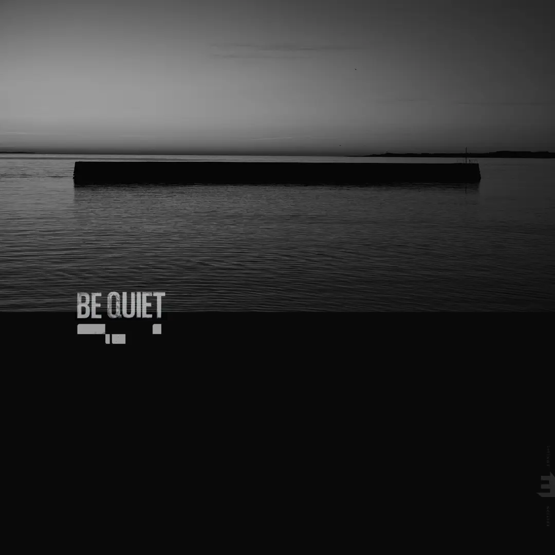 Be Quiet